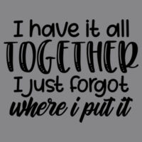 I have it all together - College hoodie Design