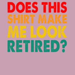 Does this shirt make me look retired - Women's College Hoodie Design