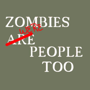Zombies Were People Too Design