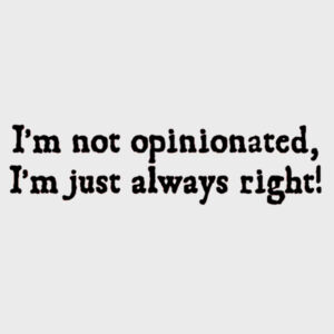 I'm Not Opinionated Design