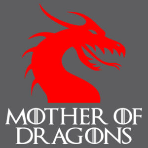 Mother Of Dragons  - Softstyle™ women's ringspun t-shirt Design