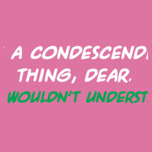 It's a Condescending Thing - Softstyle™ women's v-neck t-shirt Design