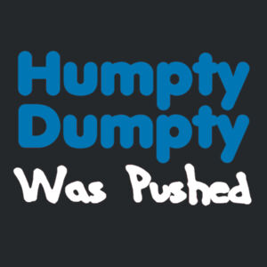 Humpty Dumpty Was Pushed - Softstyle™ women's v-neck t-shirt Design