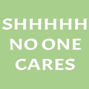 SHHHHH No one cares - Softstyle™ adult ringspun t-shirt Design