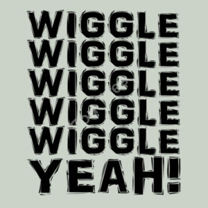 Wiggle Wiggle Wiggle Wiggle Wiggle Yeah! - Baby rompersuit Design
