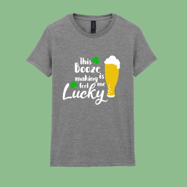 This Booze Is Making Me Feel Lucky - Softstyle™ women's ringspun t-shirt Thumbnail