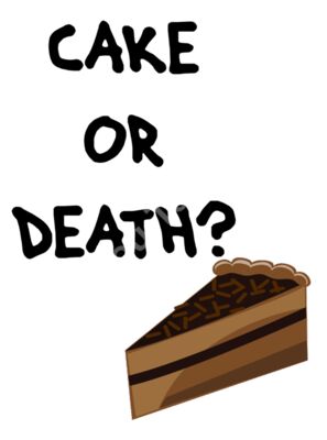 CAKE OR DEATH