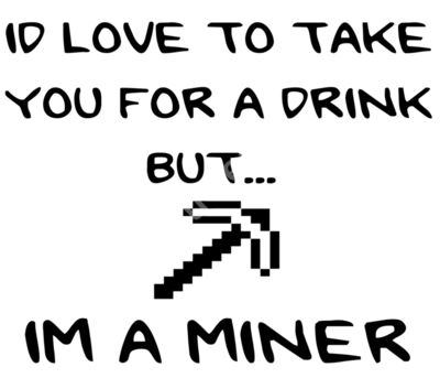 I'm A Miner