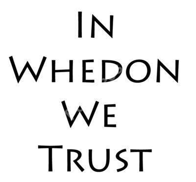 In Whedon We Trust