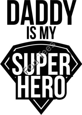 Daddy is my super hero