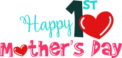 Happy 1st Mothers Day